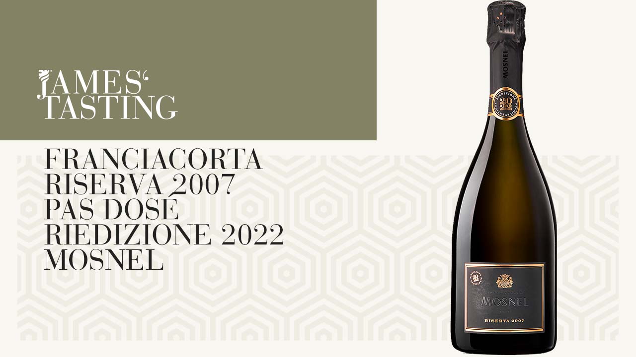 franciacorta-riserva-2007-pas-dose-riedizione-2022-mosnel-–-james-magazine